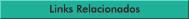 Links Relacionados